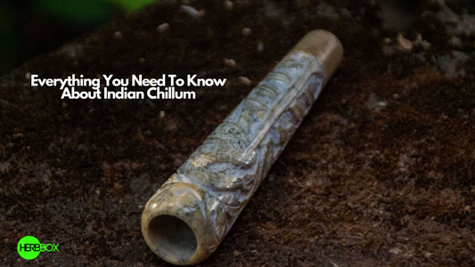 Every Thing You Need To Know About Indian Chillum